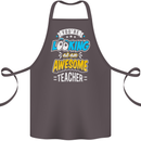 You're Looking at an Awesome Teacher Cotton Apron 100% Organic Dark Grey
