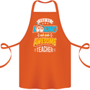 You're Looking at an Awesome Teacher Cotton Apron 100% Organic Orange