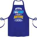 You're Looking at an Awesome Teacher Cotton Apron 100% Organic Royal Blue