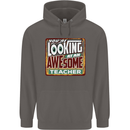 You're Looking at an Awesome Teacher Mens 80% Cotton Hoodie Charcoal