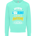 You're Looking at an Awesome Teacher Mens Sweatshirt Jumper Peppermint