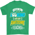 You're Looking at an Awesome Teacher Mens T-Shirt Cotton Gildan Irish Green