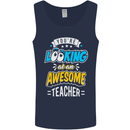 You're Looking at an Awesome Teacher Mens Vest Tank Top Navy Blue