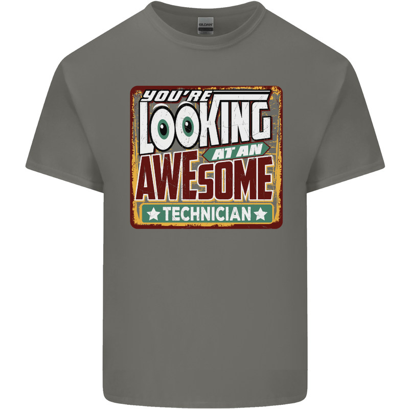 You're Looking at an Awesome Technician Mens Cotton T-Shirt Tee Top Charcoal