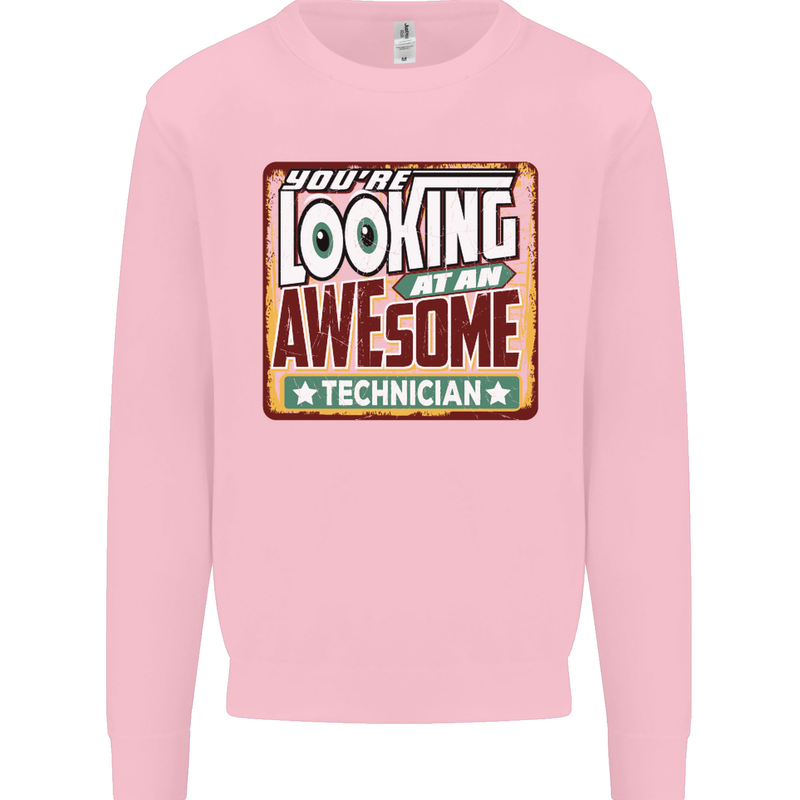 You're Looking at an Awesome Technician Mens Sweatshirt Jumper Light Pink