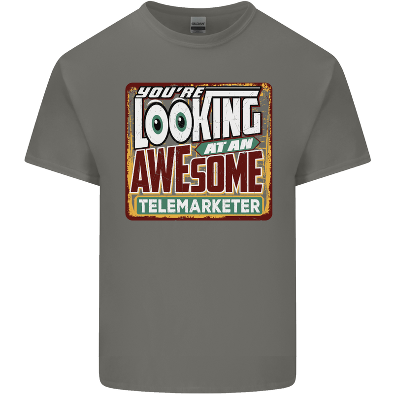 You're Looking at an Awesome Telemarketer Mens Cotton T-Shirt Tee Top Charcoal