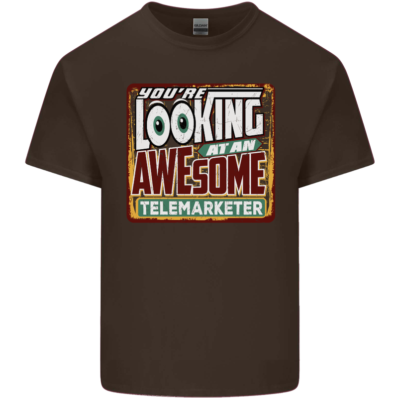 You're Looking at an Awesome Telemarketer Mens Cotton T-Shirt Tee Top Dark Chocolate