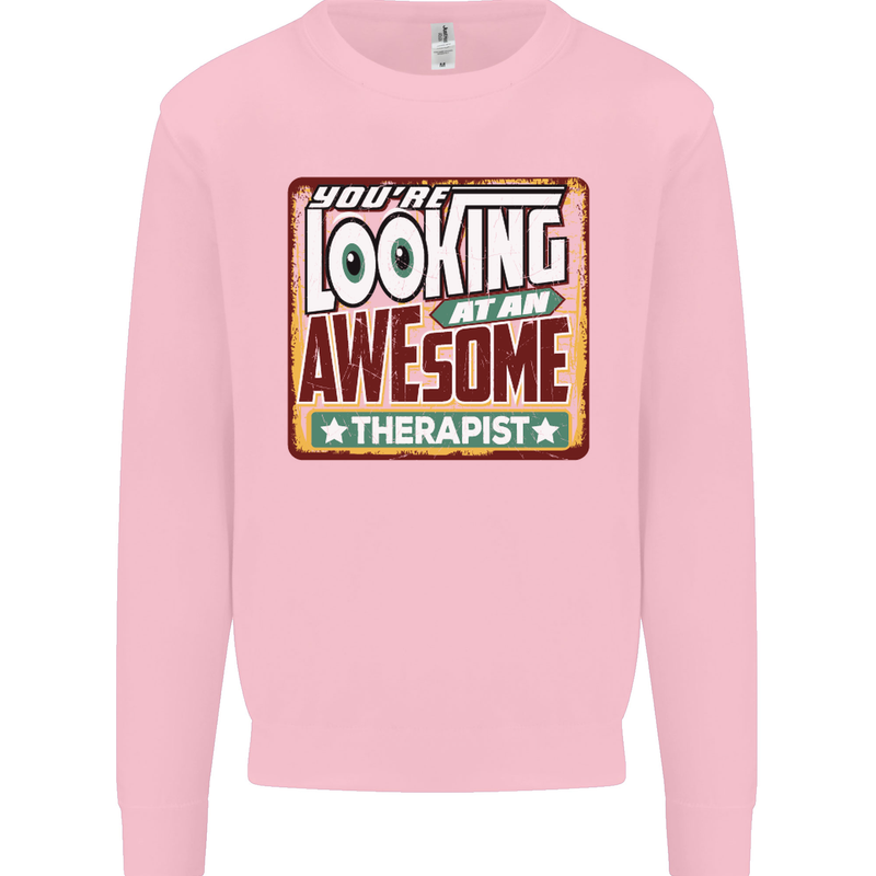 You're Looking at an Awesome Therapist Mens Sweatshirt Jumper Light Pink