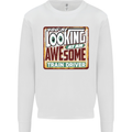 You're Looking at an Awesome Train Driver Mens Sweatshirt Jumper White