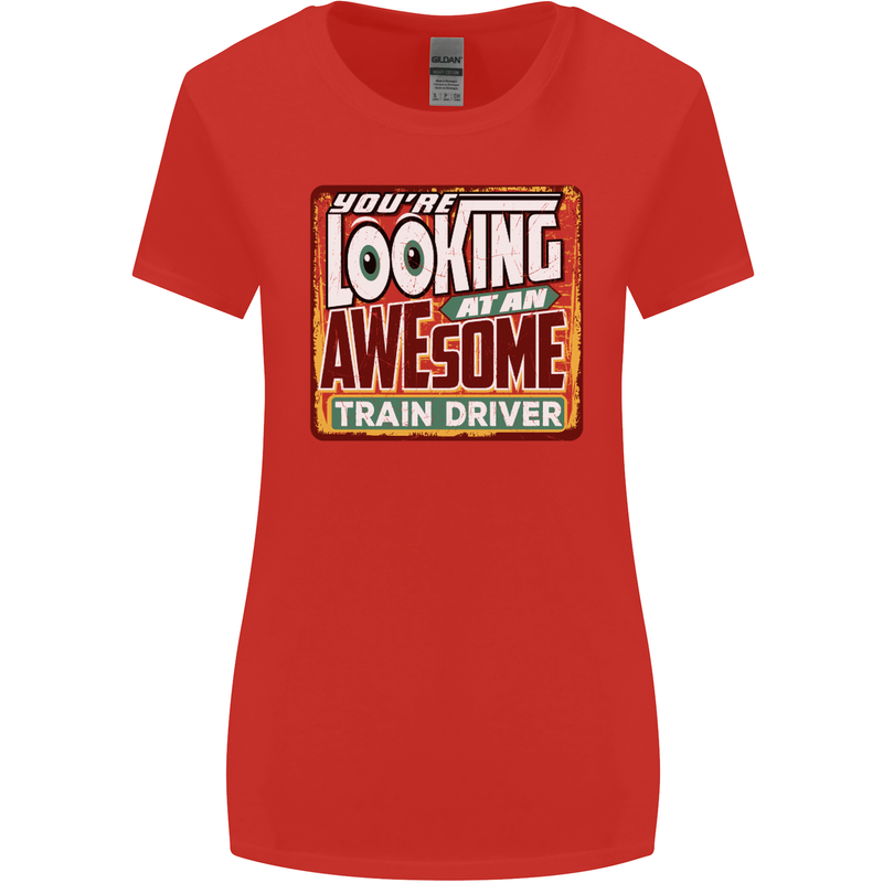 You're Looking at an Awesome Train Driver Womens Wider Cut T-Shirt Red