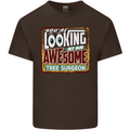 You're Looking at an Awesome Tree Surgeon Mens Cotton T-Shirt Tee Top Dark Chocolate