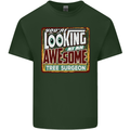 You're Looking at an Awesome Tree Surgeon Mens Cotton T-Shirt Tee Top Forest Green