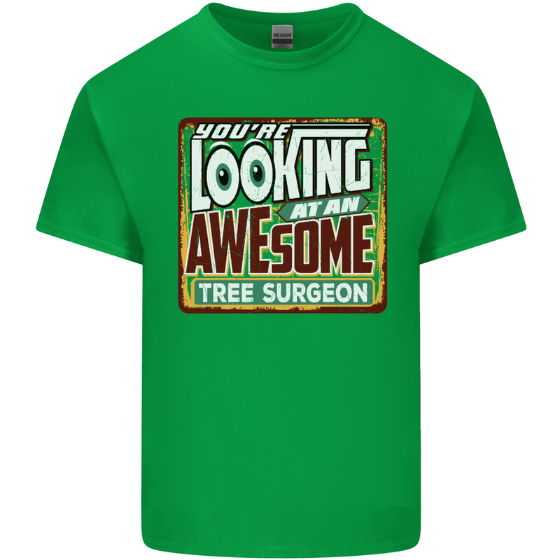 You're Looking at an Awesome Tree Surgeon Mens Cotton T-Shirt Tee Top Irish Green