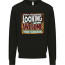 You're Looking at an Awesome Tree Surgeon Mens Sweatshirt Jumper Black
