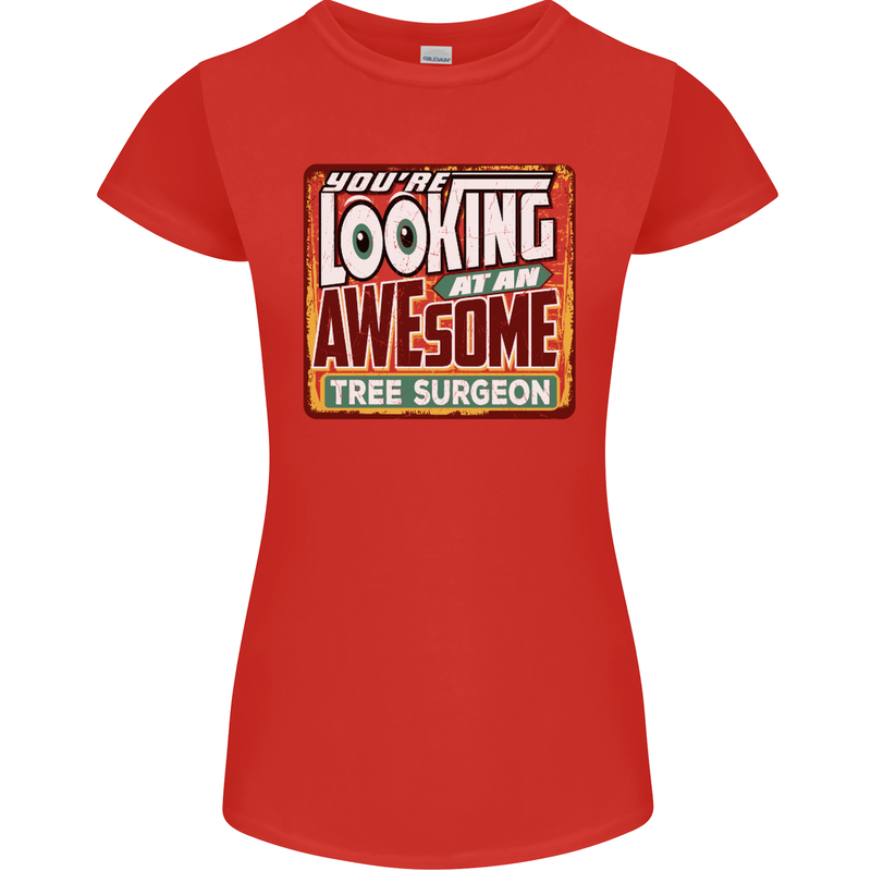 You're Looking at an Awesome Tree Surgeon Womens Petite Cut T-Shirt Red