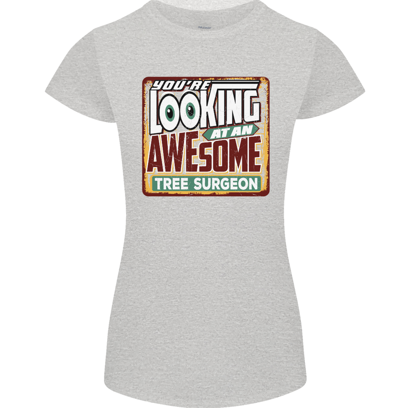 You're Looking at an Awesome Tree Surgeon Womens Petite Cut T-Shirt Sports Grey