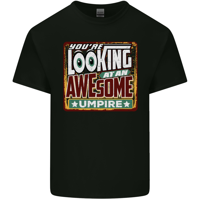You're Looking at an Awesome Umpire Mens Cotton T-Shirt Tee Top Black