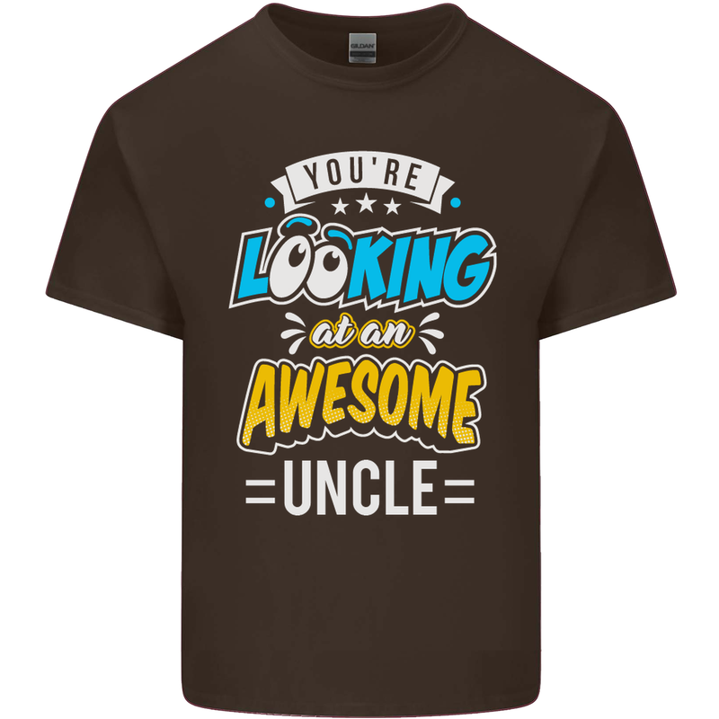 You're Looking at an Awesome Uncle Mens Cotton T-Shirt Tee Top Dark Chocolate