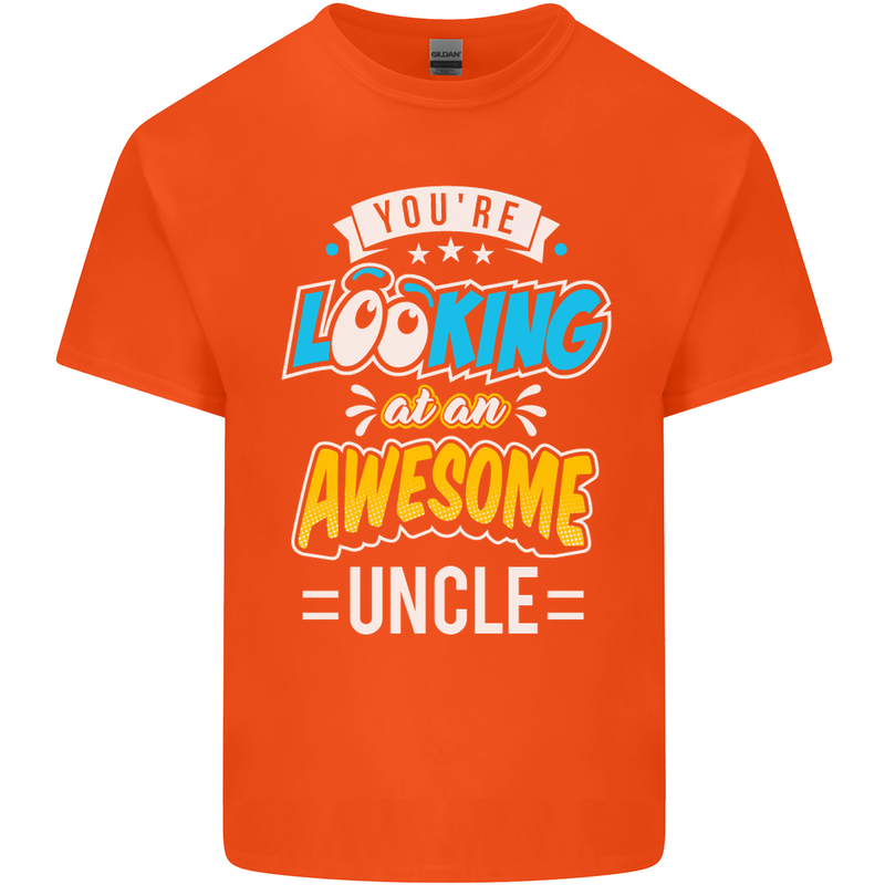 You're Looking at an Awesome Uncle Mens Cotton T-Shirt Tee Top Orange