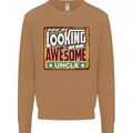 You're Looking at an Awesome Uncle Mens Sweatshirt Jumper Caramel Latte