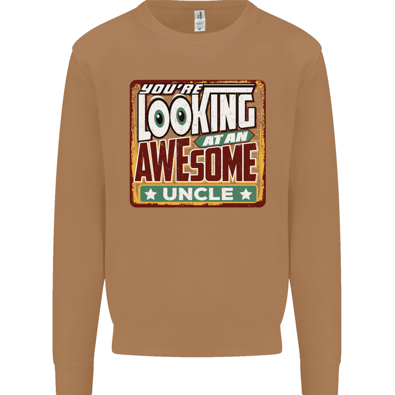 You're Looking at an Awesome Uncle Mens Sweatshirt Jumper Caramel Latte