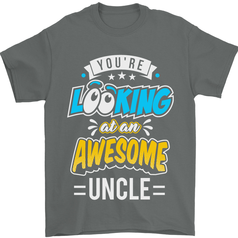 You're Looking at an Awesome Uncle Mens T-Shirt Cotton Gildan Charcoal