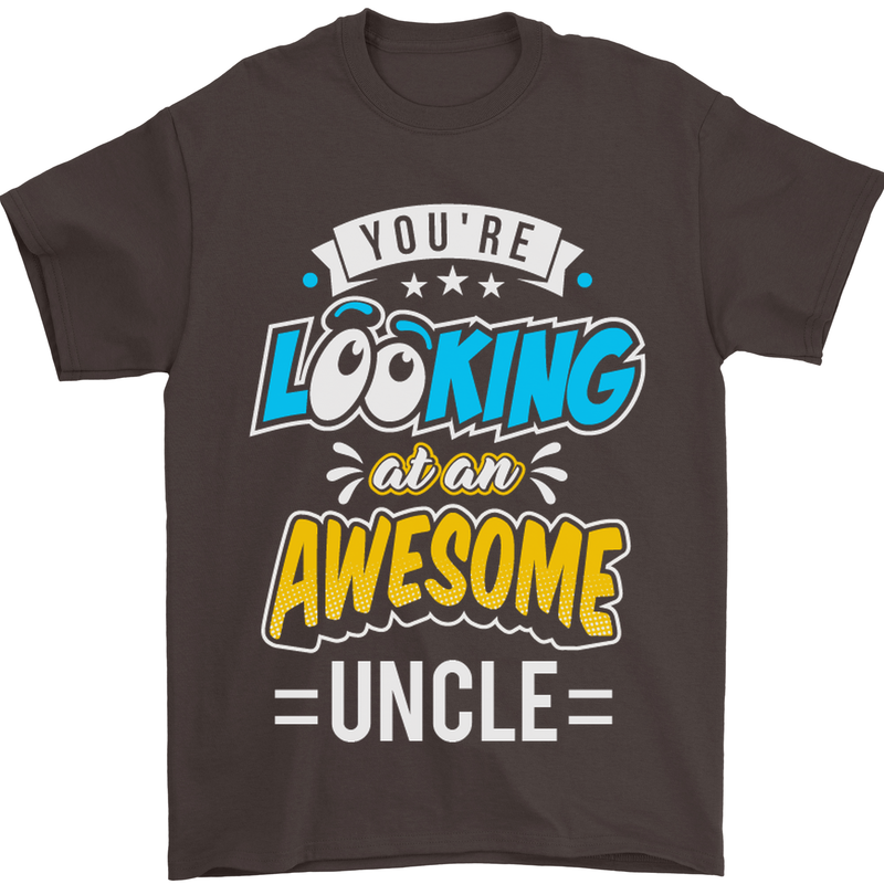 You're Looking at an Awesome Uncle Mens T-Shirt Cotton Gildan Dark Chocolate