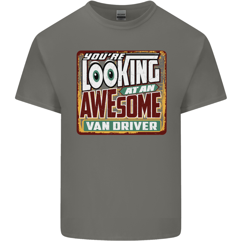 You're Looking at an Awesome Van Driver Mens Cotton T-Shirt Tee Top Charcoal