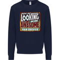 You're Looking at an Awesome Van Driver Mens Sweatshirt Jumper Navy Blue