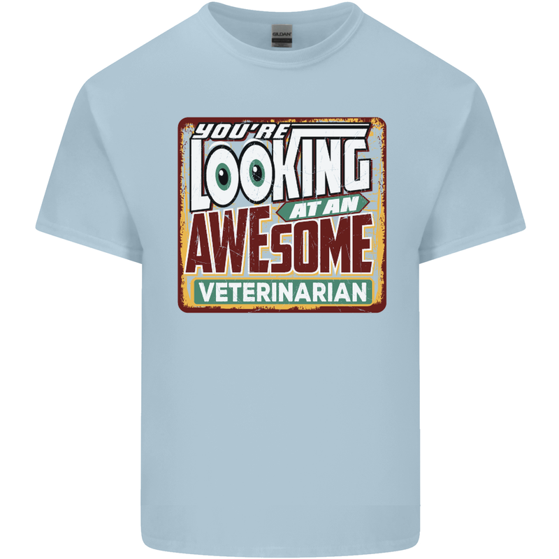 You're Looking at an Awesome Veterinarian Mens Cotton T-Shirt Tee Top Light Blue