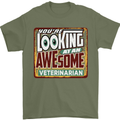 You're Looking at an Awesome Veterinarian Mens T-Shirt Cotton Gildan Military Green