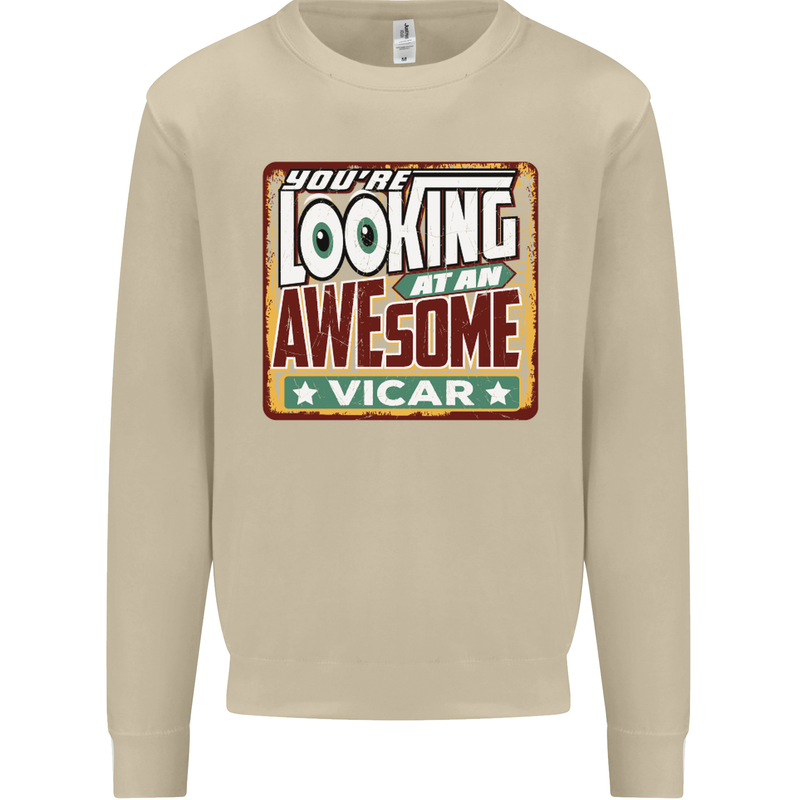 You're Looking at an Awesome Vicar Mens Sweatshirt Jumper Sand