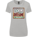You're Looking at an Awesome Vicar Womens Wider Cut T-Shirt Sports Grey