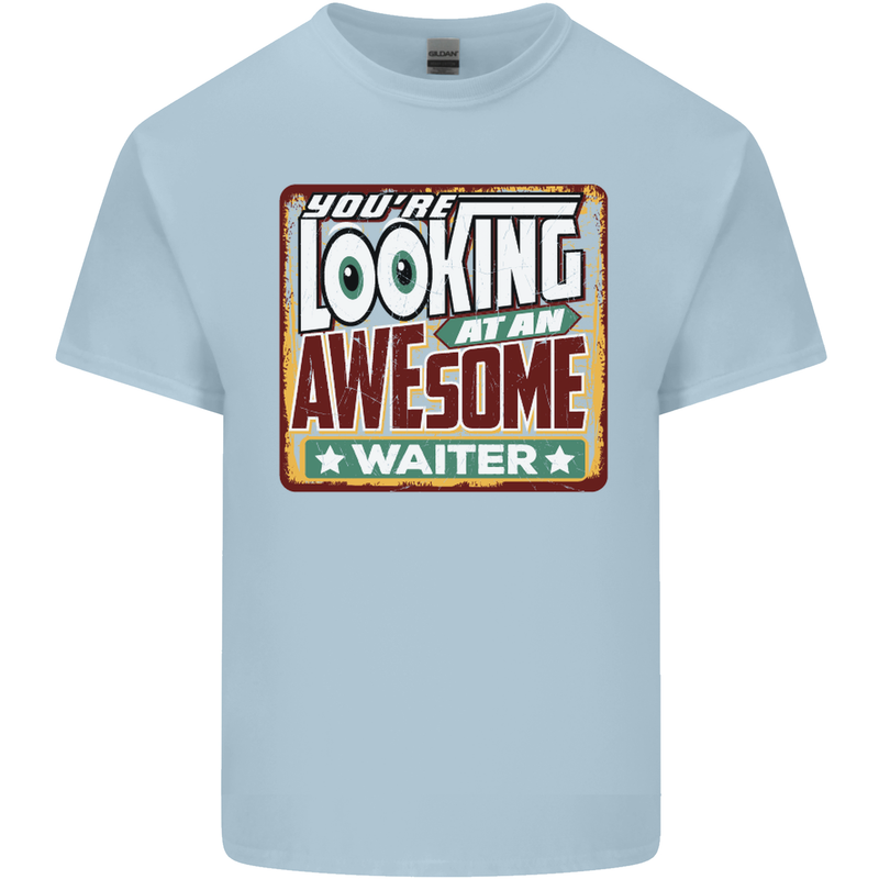 You're Looking at an Awesome Waiter Mens Cotton T-Shirt Tee Top Light Blue