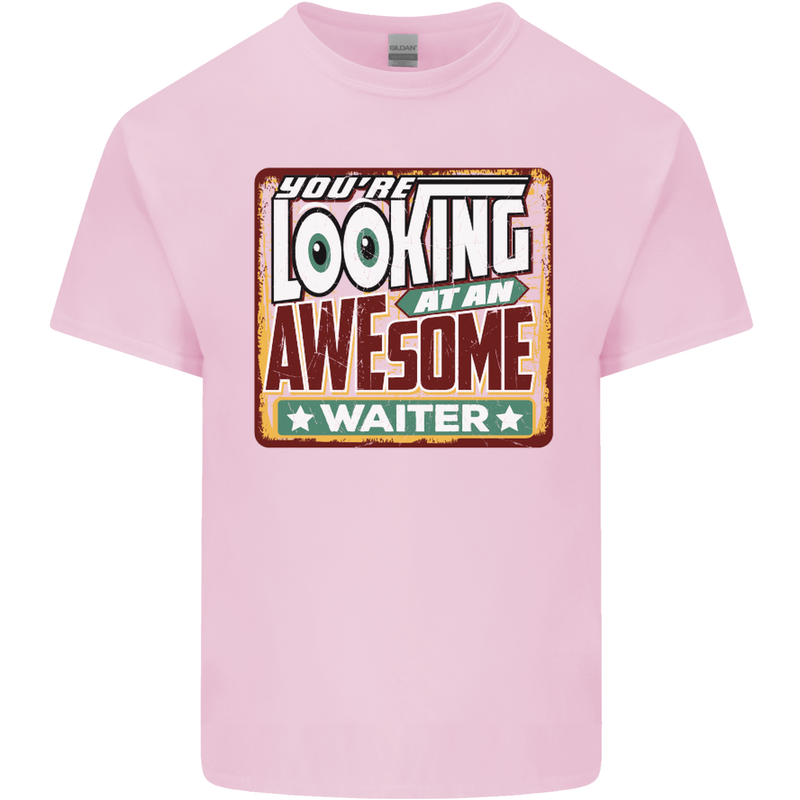 You're Looking at an Awesome Waiter Mens Cotton T-Shirt Tee Top Light Pink