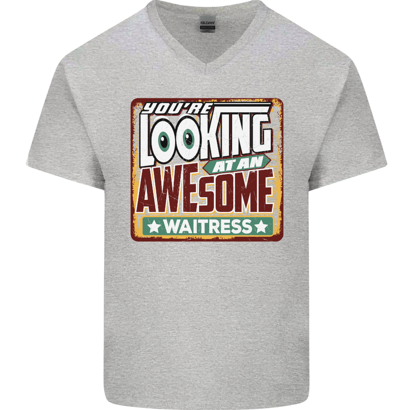 You're Looking at an Awesome Waitress Mens V-Neck Cotton T-Shirt Sports Grey