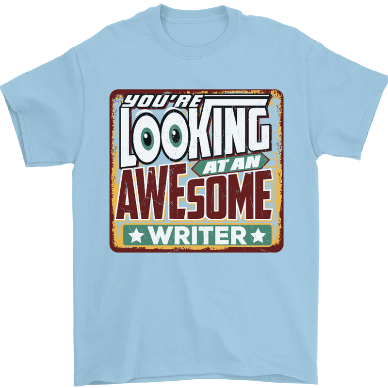 You're Looking at an Awesome Writer Mens T-Shirt Cotton Gildan Light Blue