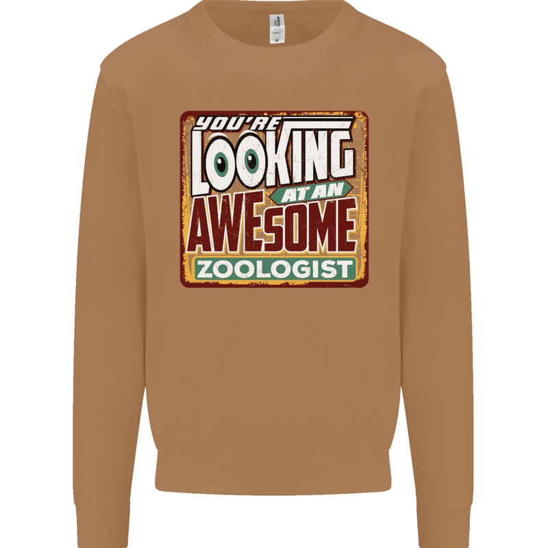 You're Looking at an Awesome Zoologist Mens Sweatshirt Jumper Caramel Latte