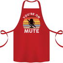 You're On Mute Funny Microphone Conference Cotton Apron 100% Organic Red