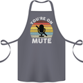 You're On Mute Funny Microphone Conference Cotton Apron 100% Organic Steel