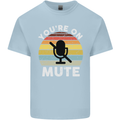 You're On Mute Funny Microphone Conference Kids T-Shirt Childrens Light Blue