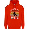 You're On Mute Funny Microphone Conference Mens 80% Cotton Hoodie Bright Red