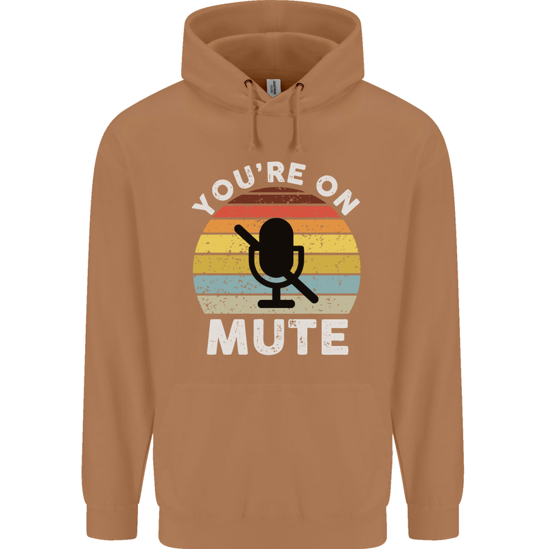 You're On Mute Funny Microphone Conference Mens 80% Cotton Hoodie Caramel Latte