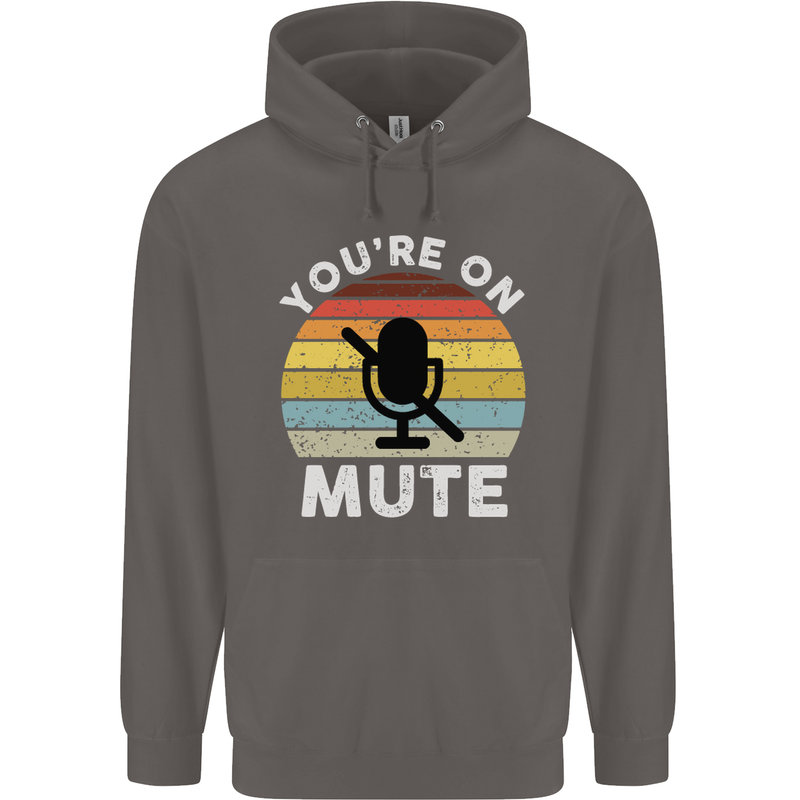 You're On Mute Funny Microphone Conference Mens 80% Cotton Hoodie Charcoal