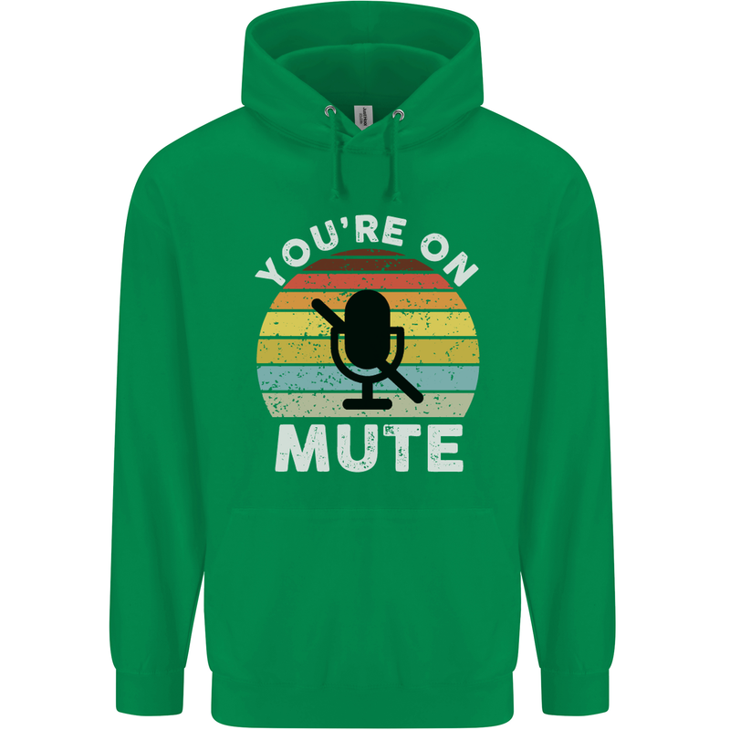 You're On Mute Funny Microphone Conference Mens 80% Cotton Hoodie Irish Green
