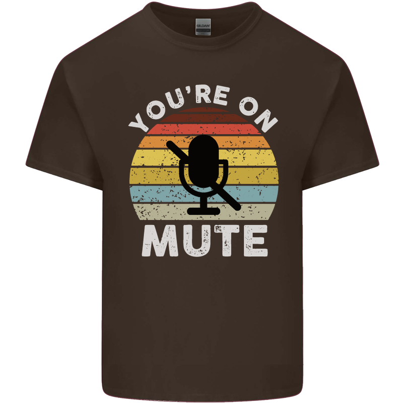 You're On Mute Funny Microphone Conference Mens Cotton T-Shirt Tee Top Dark Chocolate