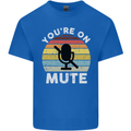 You're On Mute Funny Microphone Conference Mens Cotton T-Shirt Tee Top Royal Blue