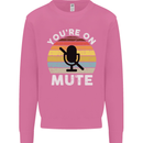 You're On Mute Funny Microphone Conference Mens Sweatshirt Jumper Azalea
