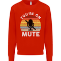 You're On Mute Funny Microphone Conference Mens Sweatshirt Jumper Bright Red