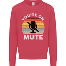 You're On Mute Funny Microphone Conference Mens Sweatshirt Jumper Heliconia